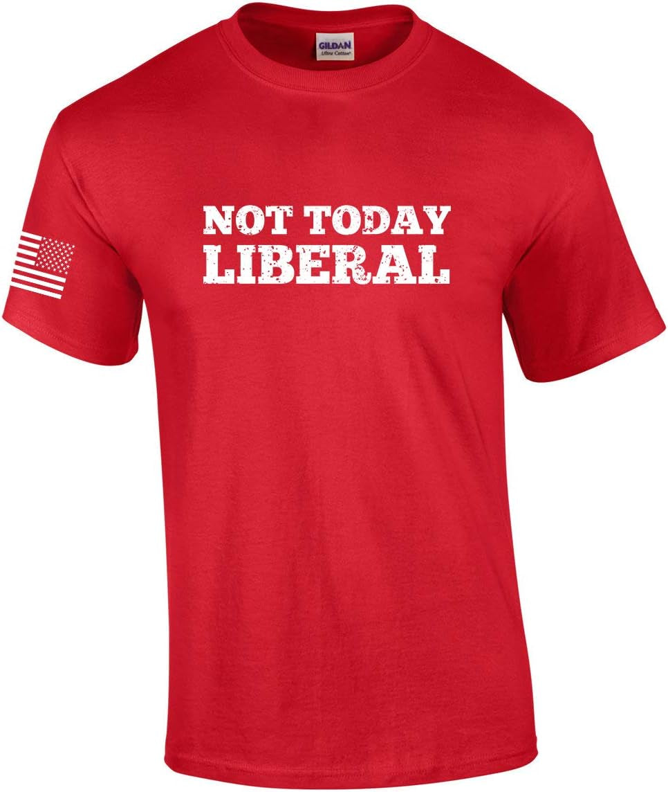 Patriot Pride - Not Today Liberal Graphic Tee for Men